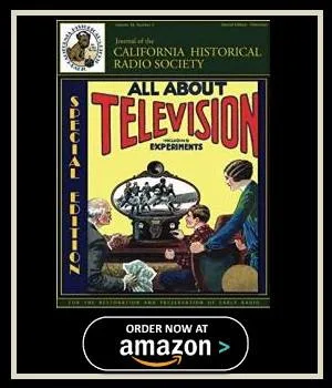 California Historical Radio Society Journal a Special Edition Television