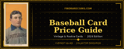 Baseball Card Price Guide - Vintage & Rookie Cards 2026 Edition | FindRareCoins.com