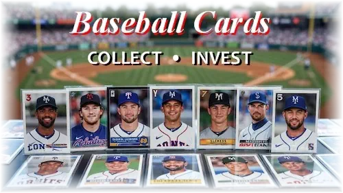 Collect and Invest in Baseball Cards